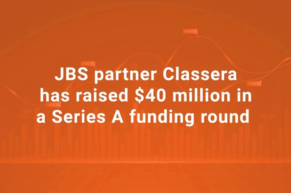 JBS Partner Classera has Raised $40 Million in a Series A Funding Round