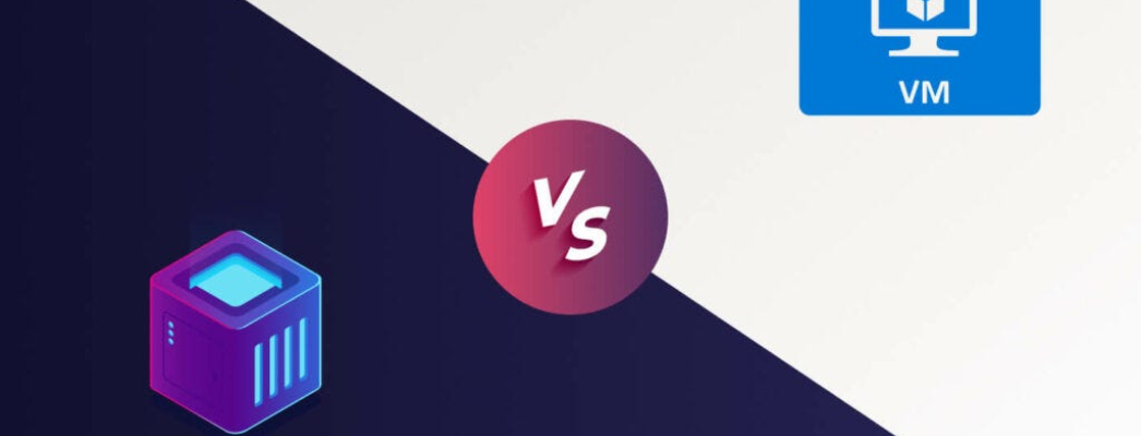 VMs vs. Containers: Choosing the Right Virtualization Approach for Your Company
